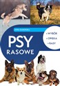 Psy rasowe Wybór, opieka, rasy - Anna Iglikowska