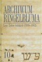 Archiwum Ringelbluma Tom 10 Losy Żydów łódzkich (1939-1942)