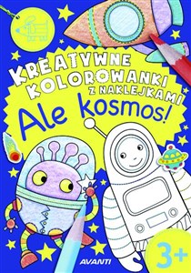 Kreatywne kolorowanki z naklejkami Ale kosmos Zeszyt 4