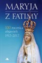Maryja z Fatimy 100 rocznica objawień 1917-2017
