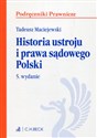 Historia ustroju i prawa sądowego Polski - Tadeusz Maciejewski