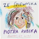 Ze śpiewnika Piotra Rubika Piosenki dla dzieci +CD - 