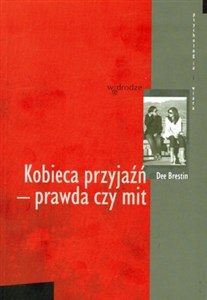 Kobieca przyjaźń prawda czy mit