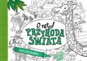 O rety! Przyroda świata Kolorowanka