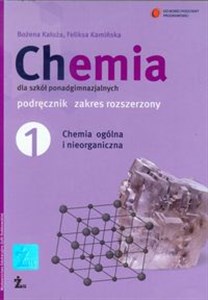 Chemia 1 Podręcznik Chemia ogólna i nieorganiczna Zakres rozszerzony Szkoła ponadgimnazjalna - Księgarnia UK