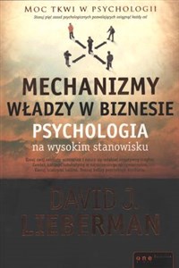 Mechanizmy władzy w biznesie Psychologia na wysokim stanowisku