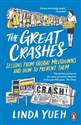 The Great Crashes Lessons from Global Meltdowns and How to Prevent Them