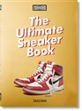 Sneaker Freaker. The Ultimate Sneaker Book. 40th Ed. 