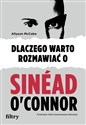 Dlaczego warto rozmawiać o Sinéad O'Connor