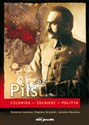 Józef Piłsudski Człowiek-Żołnierz-Polityk - Zbigniew Girzyński, Jarosław Kłaczkow