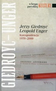 Jerzy Giedroyc Leopold Unger Korespondencja 1970-2000 - Księgarnia Niemcy (DE)