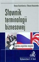 Słownik terminologii biznesowej polsko-angielski angielsko-polski