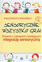 Sensorycznie wszystko gra 