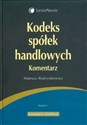 Kodeks spółek handlowych Komentarz Stan prawny na 4 maja 2009 - Mateusz Rodzynkiewicz