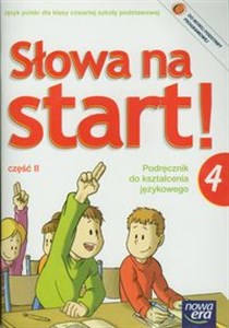 Słowa na start 4 Podręcznik do kształcenia językowego Część 2 Szkoła podstawowa