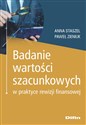 Badanie wartości szacunkowych w praktyce rewizji finansowej  - Anna Staszel, Paweł Zieniuk