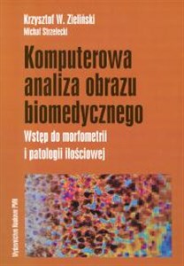 Komputerowa analiza obrazu biomedycznego Wstęp do morfometrii i patologii ilościowej - Księgarnia Niemcy (DE)