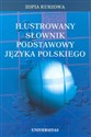 Ilustrowany słownik podstawowy języka polskiego - Zofia Kurzowa