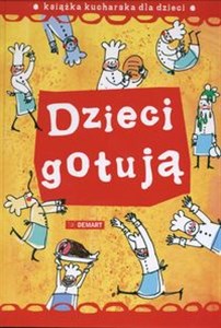 Dzieci gotują Książka kucharska dla dzieci - Księgarnia UK