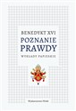 Poznanie prawdy Wykłady papieskie - XVI Benedykt