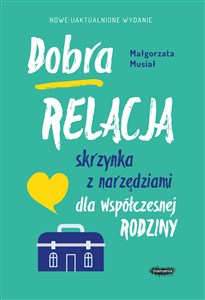 Dobra relacja Skrzynka z narzędziami dla współczesnej rodziny