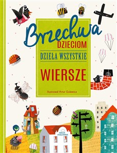 Brzechwa dzieciom Dzieła wszystkie Wiersze