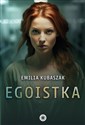 Egoistka  - Emilia Kubaszak