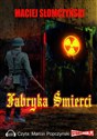 [Audiobook] Fabryka śmierci - Maciej Słomczyński