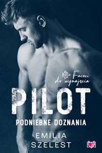 Pilot Podniebne doznania Faceci do wynajęcia Tom 6 - Księgarnia UK