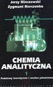 Chemia analityczna 1 Podstawy teoretyczne i analiza jakościowa - Jerzy Minczewski, Zygmunt Marczenko