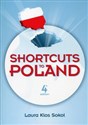 Shortcuts to Poland - Laura Klos Sokol