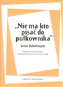 Nie ma kto pisać do pułkownika