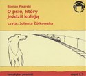 [Audiobook] O psie który jeździl koleją