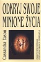 Odkryj swoje minione życia - Cassandra Eason