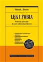 Lęk i fobia Praktyczny podręcznik dla osób z zaburzeniami lękowymi - Edmund J. Bourne