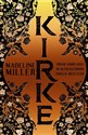 Kirke Daj się jej oczarować - Madeline Miller