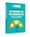 Od lokomotyw do zagubionych jakie mamy typy pracowników i jak z nimi postępować ? - Grzegorz Filipowicz, Anna Sulinska, Anna Szymczak