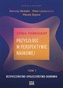 Przyszłość w perspektywie naukowej Tom 1 - Dariusz Skalski, Piotr Lizakowski, Marek Żejmo