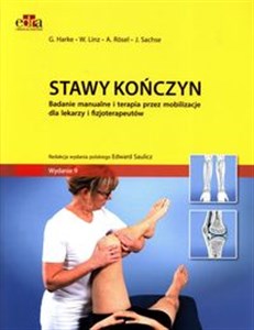 Stawy kończyn Badanie manualne i terapia przez mobilizacje