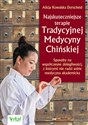 Najskuteczniejsze terapie Tradycyjnej Medycyny Chińskiej - Dorscheid Alicja Kowalska