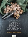 Ziarna, pestki, orzechy Pyszne superfood