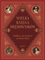 Wielka księga orędowników Modlitwy do naszych świętych każdego dnia - Zbigniew Sobolewski