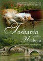 Toskania Umbria i okolice przewodnik subiektywny - Anna Maria Goławska, Grzegorz Lindenberg