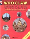 Wrocław Guidebook For The Big And The Little  - Anna Wawrykowicz