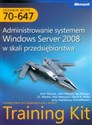 Egzamin MCITP 70-647 Administrowanie systemem Windows Server 2008 w skali przedsiębiorstwa z płytą CD - Orin Thomas, John Policelli, Ian McLean