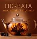 Herbata moc smaku i aromatu