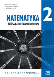 Matematyka 2 Zbiór zadań Zakres rozszerzony Szkoła ponadpodstawowa