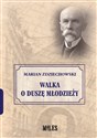 Walka o duszę młodzieży - Marian Zdziechowski