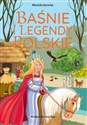 Baśnie i legendy polskie - Mariola Jarocka