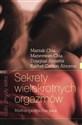 Sekrety wielokrotnych orgazmów Multiorgazmiczna para - Mantak Chia, Maneewan Chia, Douglas Carlton Abrams, Rachel Abrams